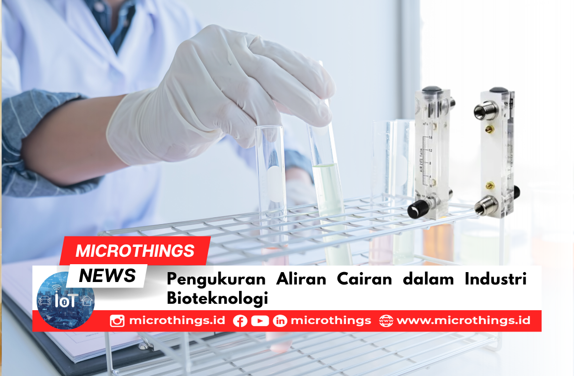 Pengukuran Aliran Cairan Industri Bioteknologi